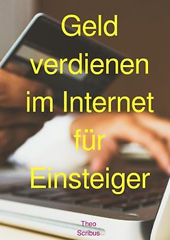 Geld verdienen im Internet für Einsteiger
