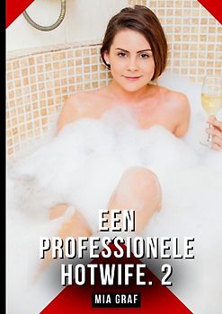 Een professionele hotwife. 2