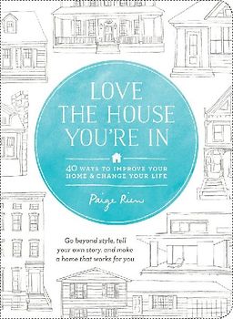 Love the House You're in