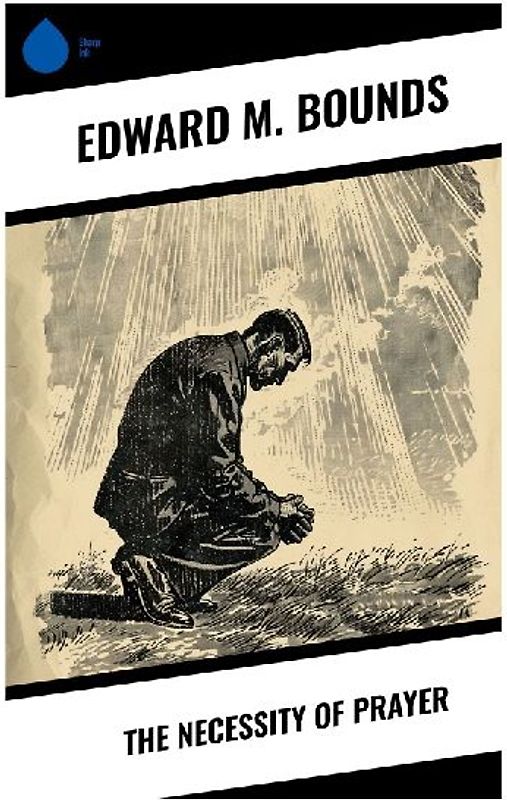 The Necessity of Prayer