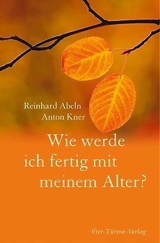 Wie werde ich fertig mit meinem Alter?