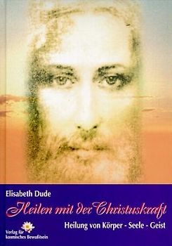 Heilen mit der Christuskraft