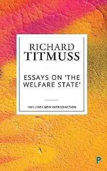 Essays on the welfare state (reissue)
