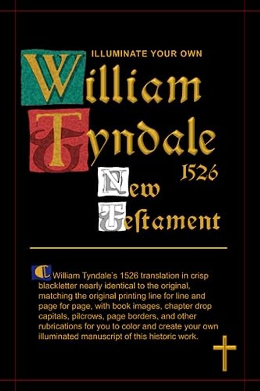 Illuminate Your Own William Tyndale 1526 New Testament