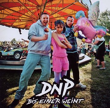 Dnp - Bis Einer Weint