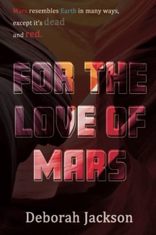 For The Love of Mars (The Silent Gene, Band 2)