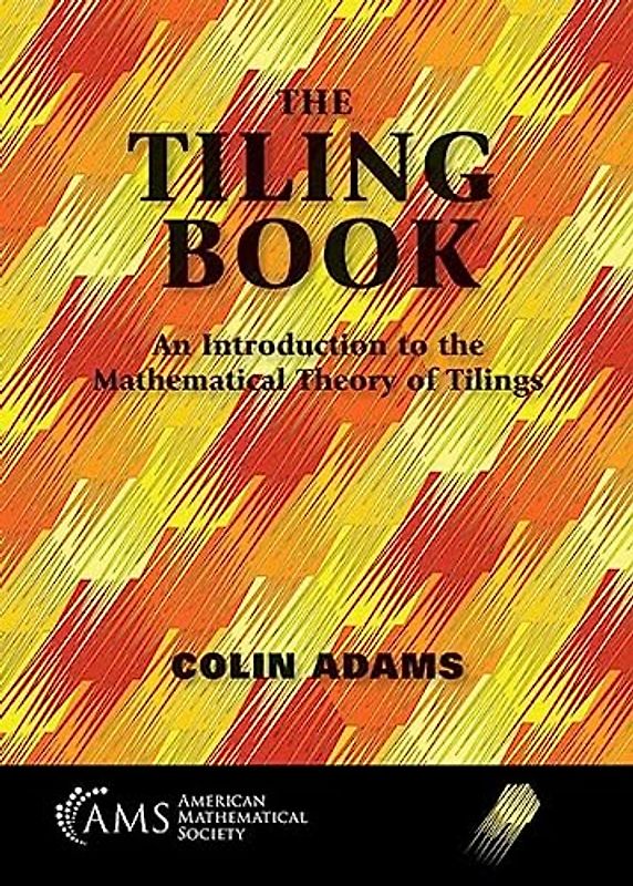 The Tiling Book: An Introduction to the Mathematical Theory of Tilings (Miscellaneous Books, 142)