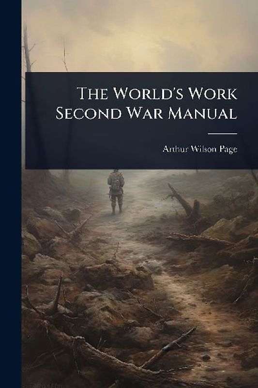 The World's Work Second War Manual