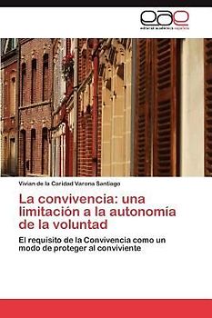 La convivencia: una limitación a la autonomía de la voluntad