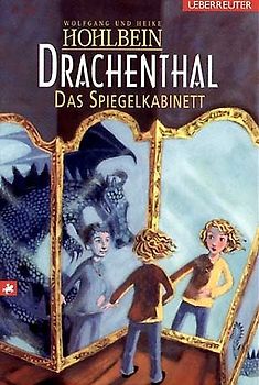 Das Spiegelkabinett. Drachenthal 4
