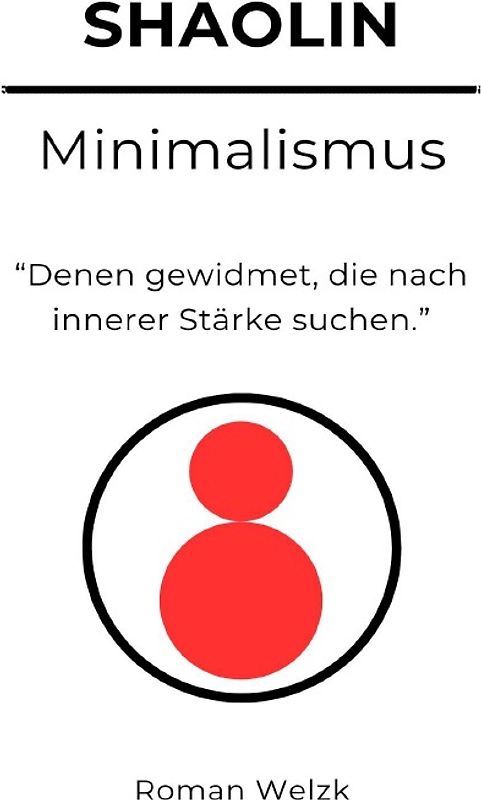 Shaolin Minimalismus - Hardcover