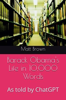 Barack Obama's Life in 10,000 Words: As told by ChatGPT