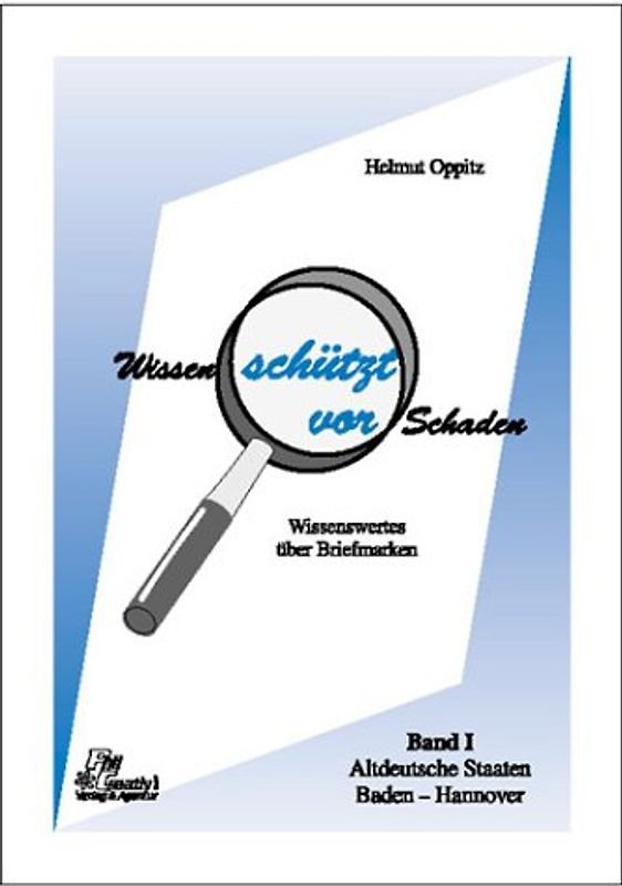 Wissen schützt vor Schaden. Handbuch für Briefmarkensammler. Wissenswertes... / Wissen schützt vor Schaden