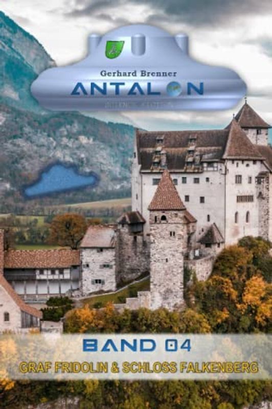 Graf Fridolin & Schloss Falkenberg (Antalon Science Fiction, Band 4)