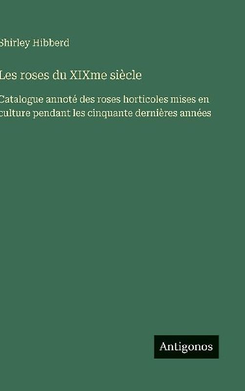 Les roses du XIXme siècle