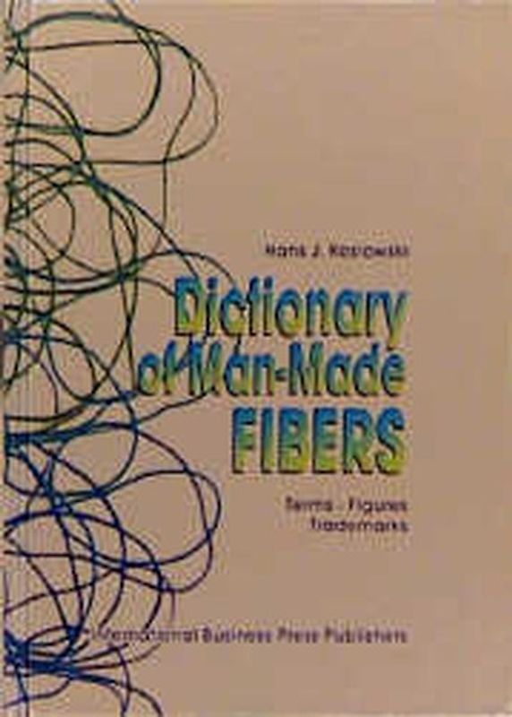 Dictionary of Man-Made Fibers