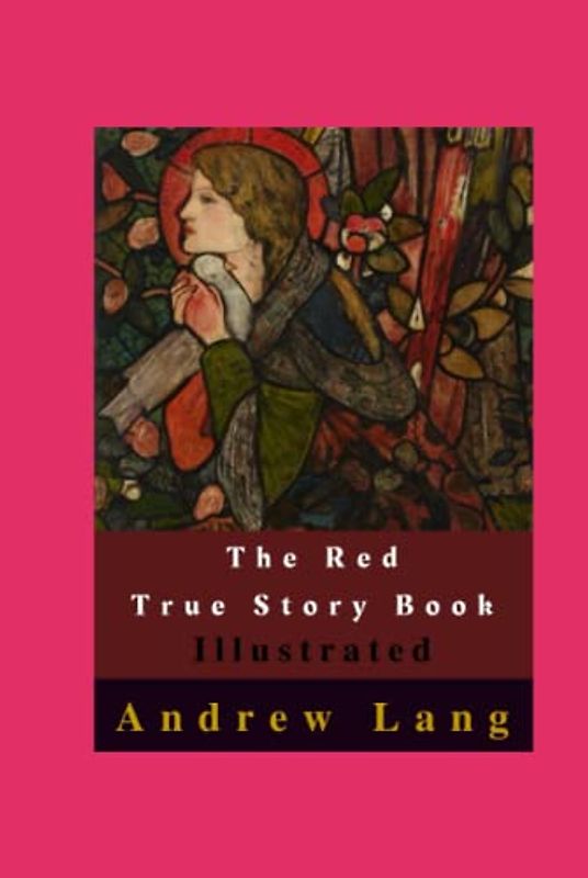 The Red True Story Book Illustrated