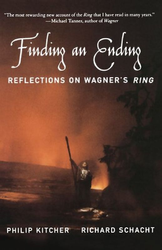 Finding an Ending: Reflections on Wagner's Ring - Philip Kitcher