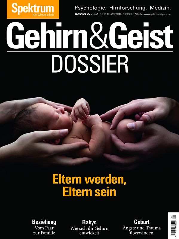 Gehirn&Geist Dossier - Eltern werden, Eltern sein