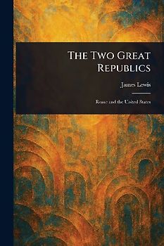 The Two Great Republics