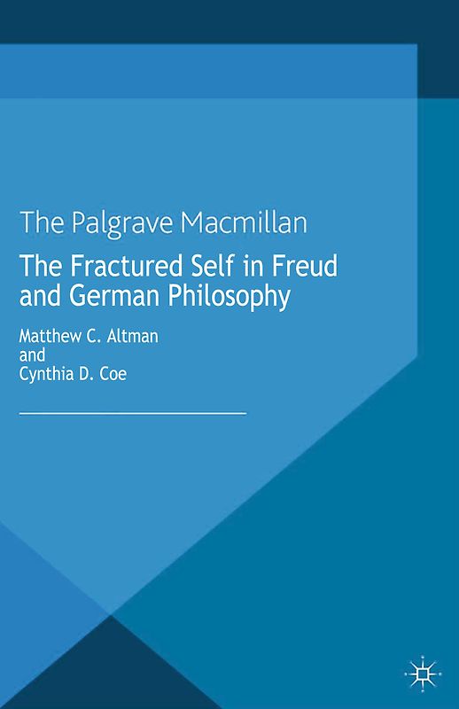The Fractured Self in Freud and German Philosophy