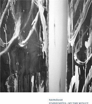 Cy Twombly. Rob McDonald. Studio Notes: My Time with Cy