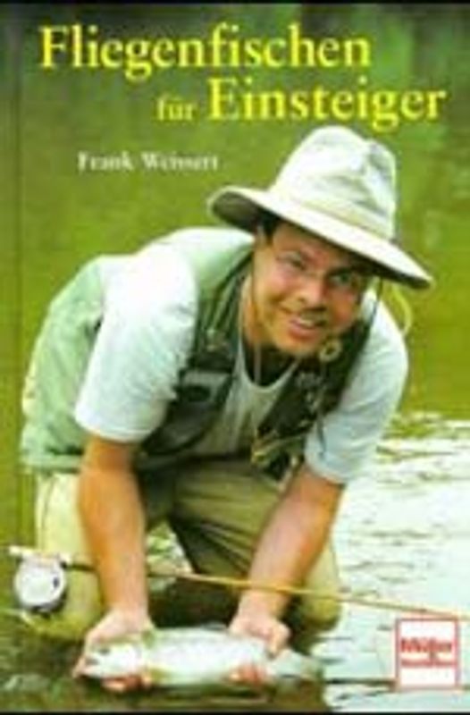 Fliegenfischen für Einsteiger