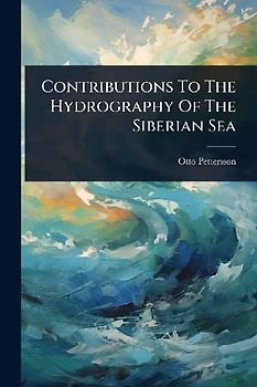 Contributions To The Hydrography Of The Siberian Sea