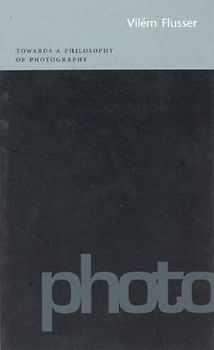 Von Amelunxen, Hubertus - Towards a Philosophy of Photography