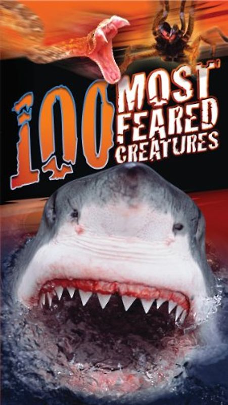 100 Most Feared Creatures on the Planet
