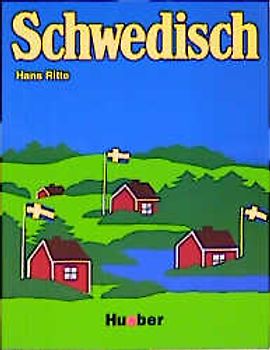 Schwedisch - Ein Sprachkurs für Schule, Beruf und Weiterbildung. Lehrbuch / Schwedisch. Ein Sprachkurs für Schule, Beruf und Weiterbildung / Lehrbuch