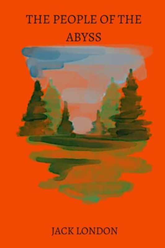 The People of the Abyss by jack london