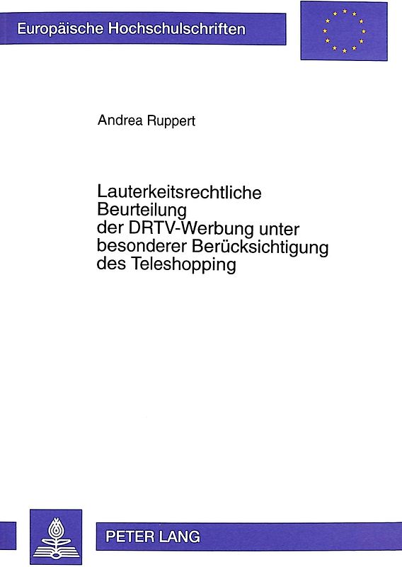 Lauterkeitsrechtliche Beurteilung der DRTV-Werbung unter besonderer Berücksichtigung des Teleshopping