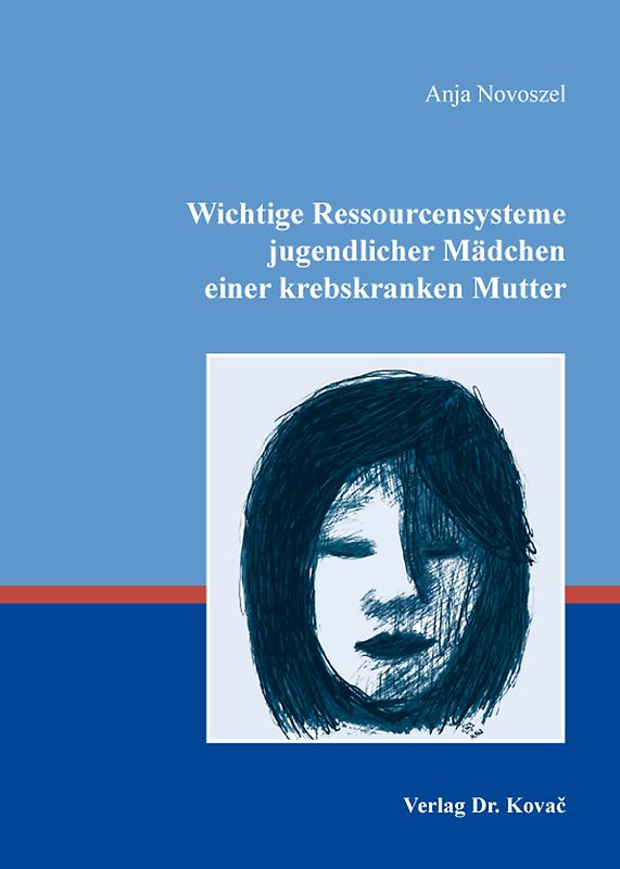 Wichtige Ressourcensysteme jugendlicher Mädchen einer krebskranken Mutter