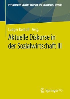 Aktuelle Diskurse in der Sozialwirtschaft III