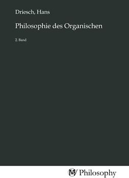 Philosophie des Organischen: 2. Band