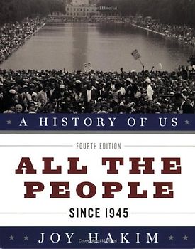 A History of Us: All the People: Since 1945 a History of Us Book Ten (A History of Us, 10, Band 10)