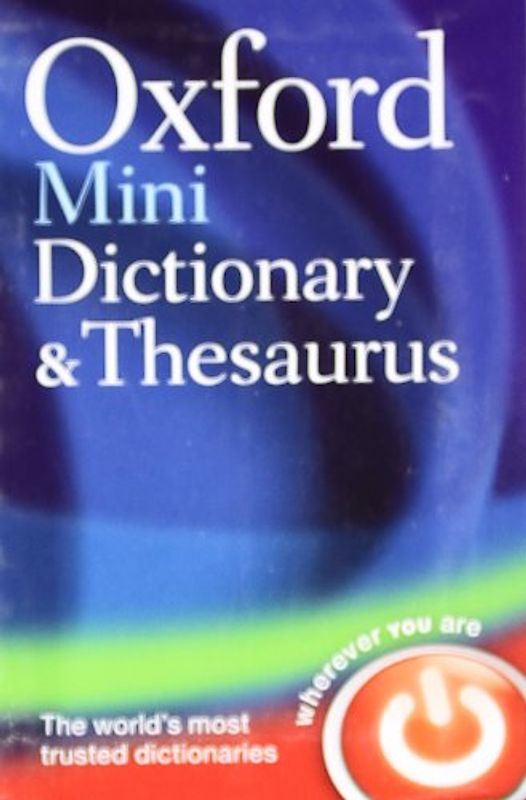 Oxford Mini Dictionary and Thesaurus - Oxford Dictionaries