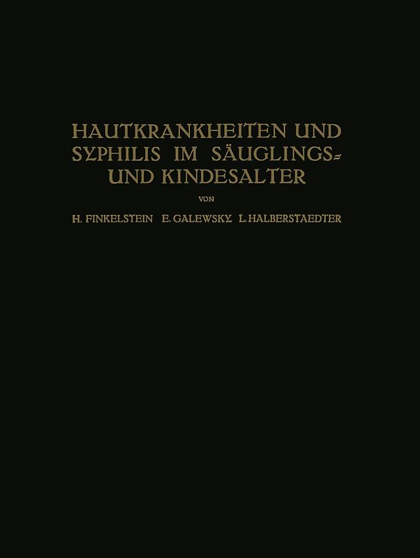 Hautkrankheiten und Syphilis im Säuglings? und Kindesalter