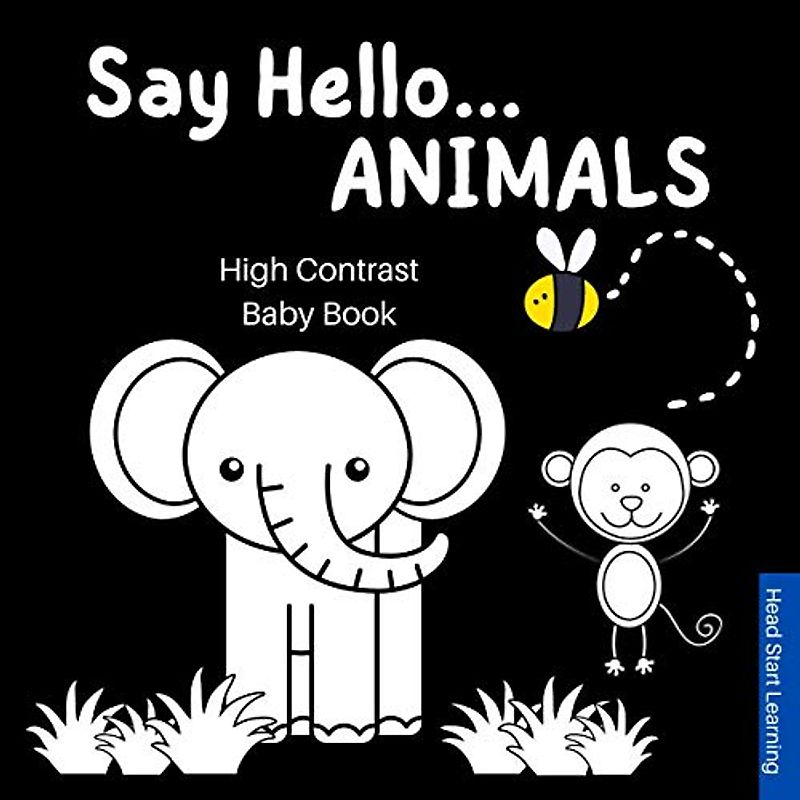 Say Hello Animals, High Contrast Baby Book: Black and White Book
