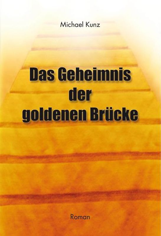 Das Geheimnis der goldenen Brücke