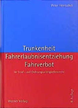 Trunkenheit, Fahrerlaubnisentziehung, Fahrverbot