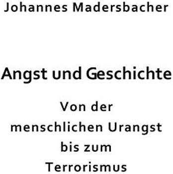 Angst und Geschichte