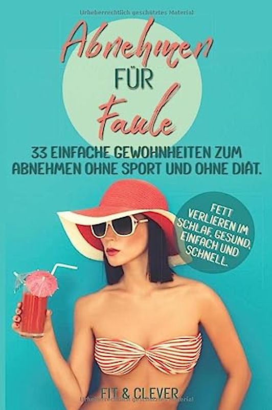Abnehmen für Faule 33 einfache Gewohnheiten zum Abnehmen ohne Sport und ohne Diät. Fett verlieren im Schlaf, gesund, einfach und schnell