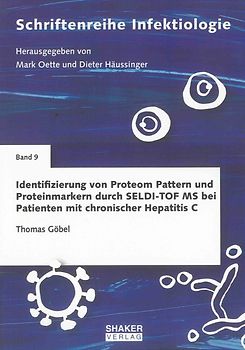 Identifizierung von Proteom Pattern und Proteinmarkern durch SELDI-TOF MS bei Patienten mit chronischer Hepatitis C