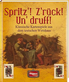 Spritz'! Z'rück! Un' druff!
