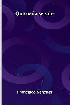 Que Nada Se Sabe