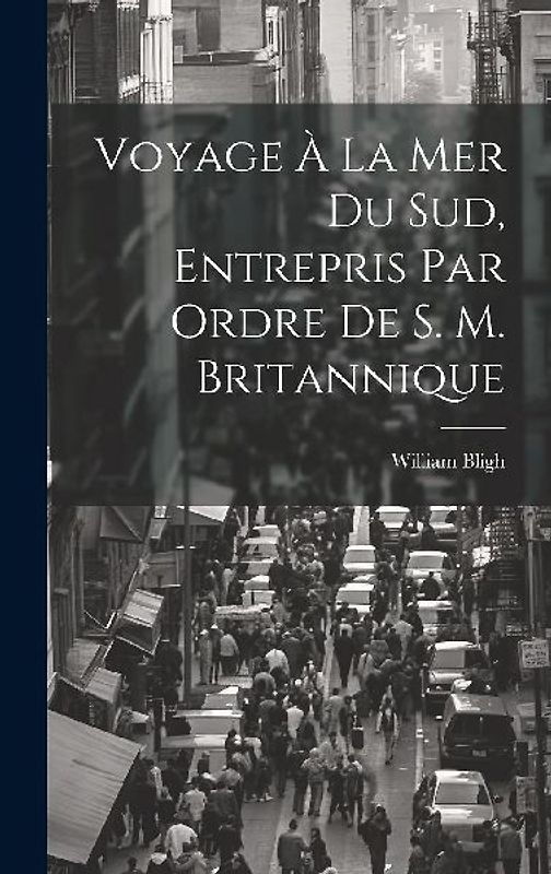 Voyage À La Mer Du Sud, Entrepris Par Ordre De S. M. Britannique