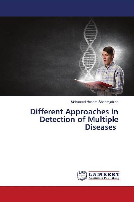 Different Approaches in Detection of Multiple Diseases