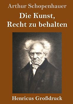 Die Kunst, Recht zu behalten (Großdruck)